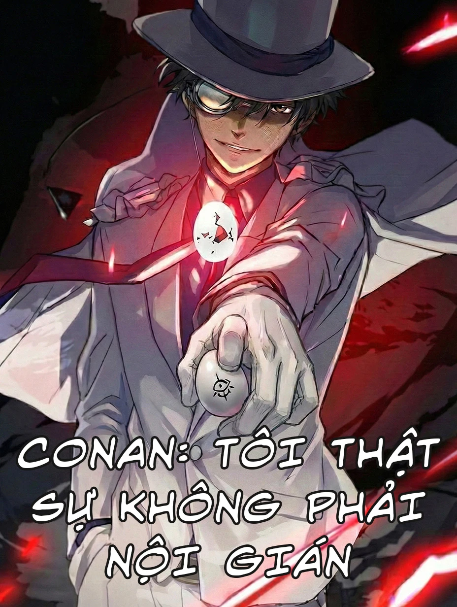 Conan: Tôi Thật Sự Không Phải Nội Gián