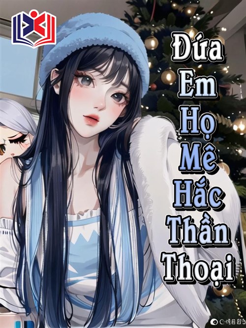 Đứa Em Họ Mê Hắc Thần Thoại