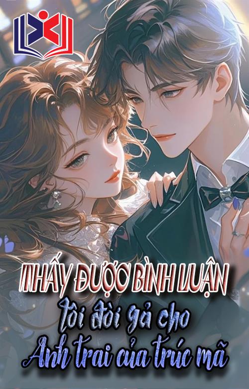 Thấy Dòng Bình Luận, Ta Gả Cho Anh Trai Thanh Mai Trúc Mã