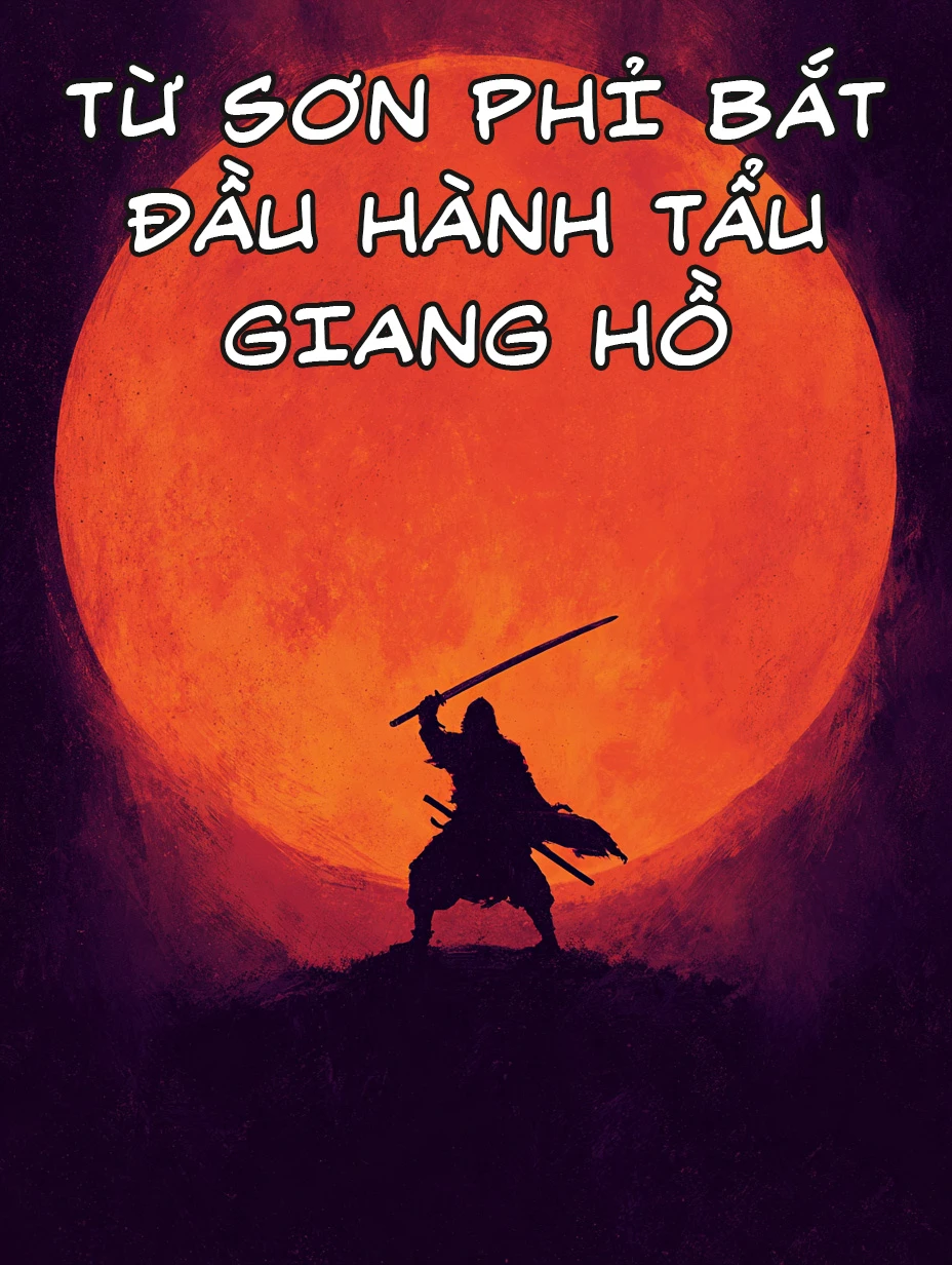 Từ Sơn Phỉ Bắt Đầu Hành Tẩu Giang Hồ