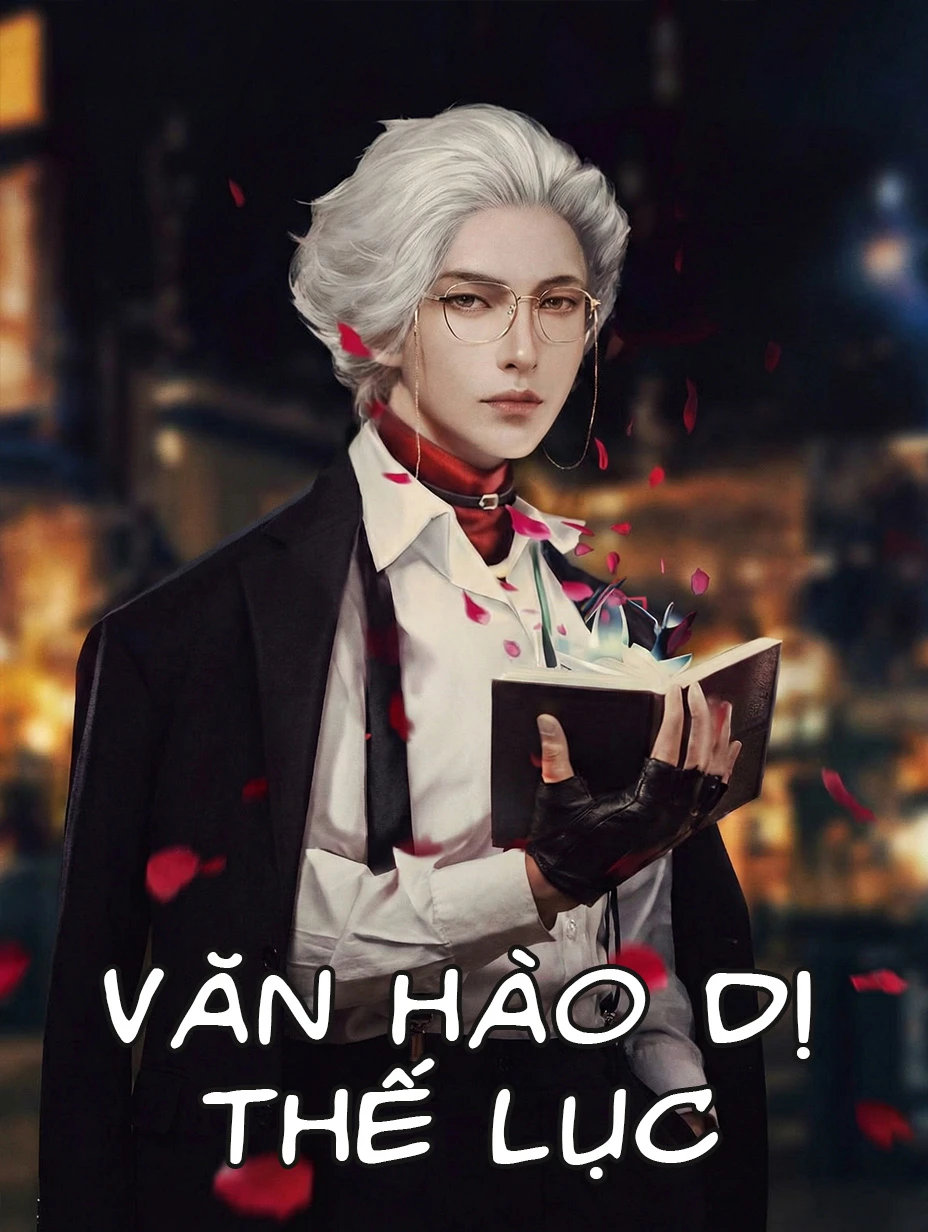 Văn Hào Dị Thế Lục