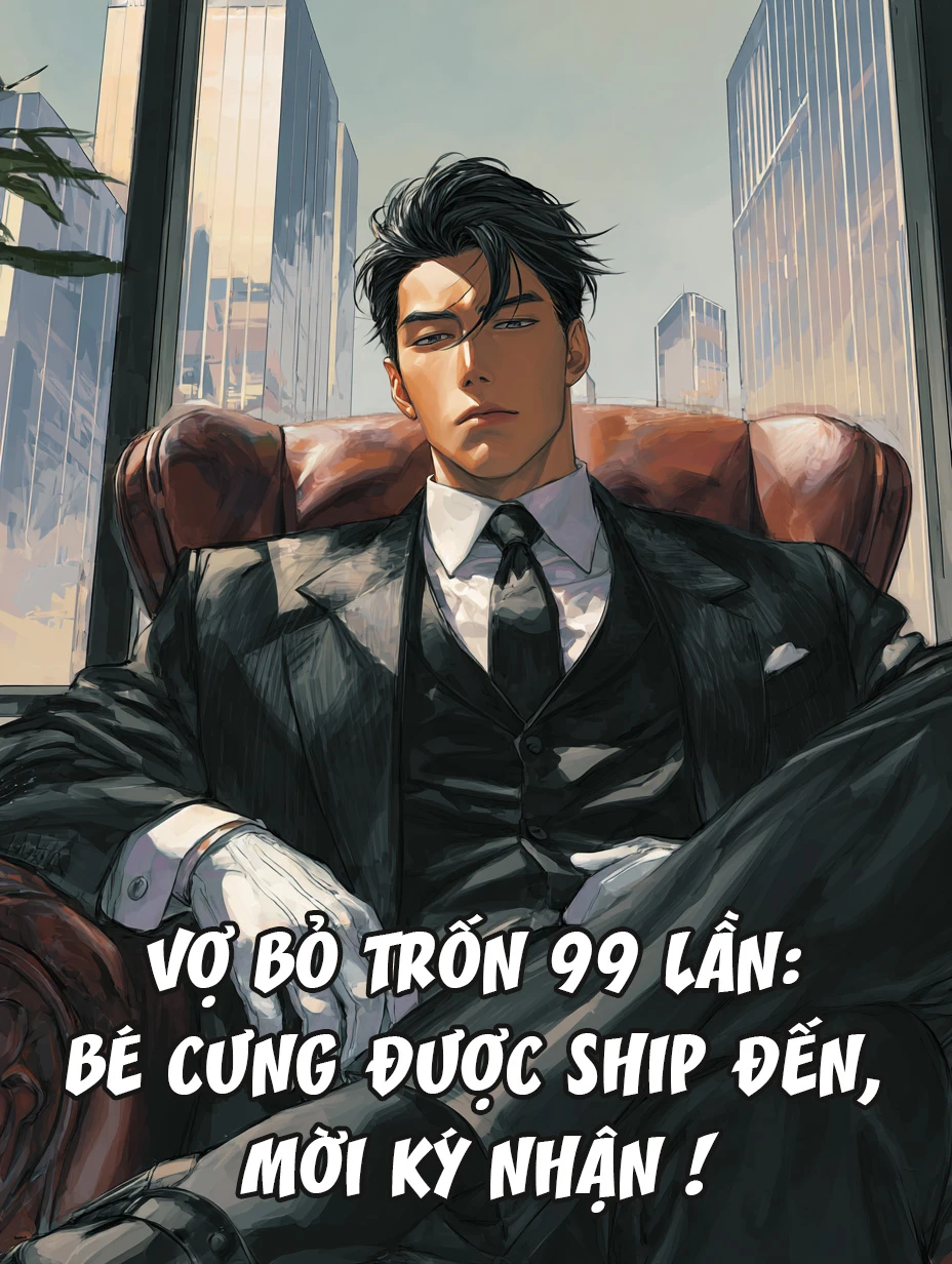 Vợ Bỏ Trốn 99 Lần: Bé Cưng Được Ship Đến, Mời Ký Nhận